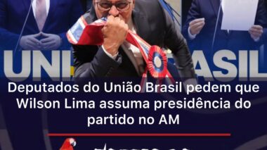 Deputados do União Brasil pedem que Wilson Lima assuma presidência do partido no AM