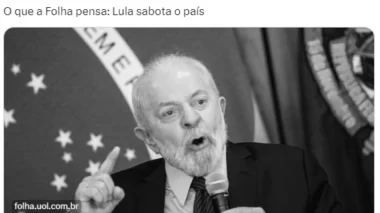 “Lula sabota o país”, diz editorial da Folha de S. Paulo neste sábado