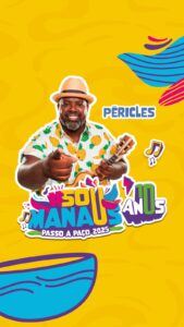 Leia mais sobre o artigo ‘#SouManaus 2025’ confirma Péricles como grande atração do samba e pagode no festival que celebra o centro histórico e a cultura local